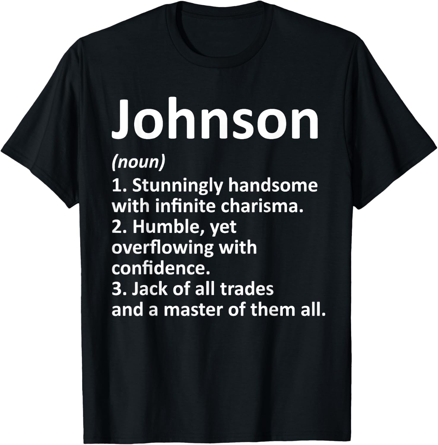 Custom Men Name Meaning Boy Christmas Father's Day Johnson Definition Personalized Name Funny Birthday Gift T-Shirt - T-Shirt | Black