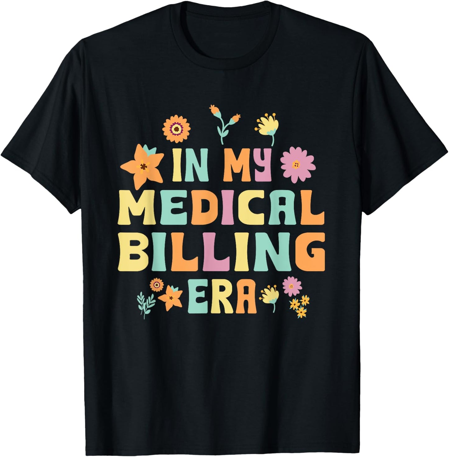 Funny Medical Biller Saying Medical Coder Billing Specialist T-Shirt - T-Shirt | Black