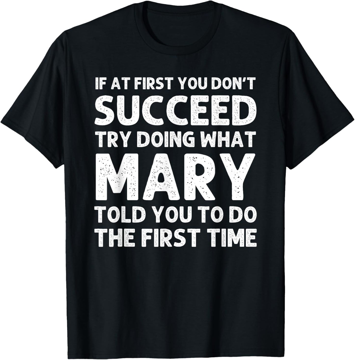 MARY Name Personalized Birthday Funny Christmas Joke T-Shirt - T-Shirt | Black