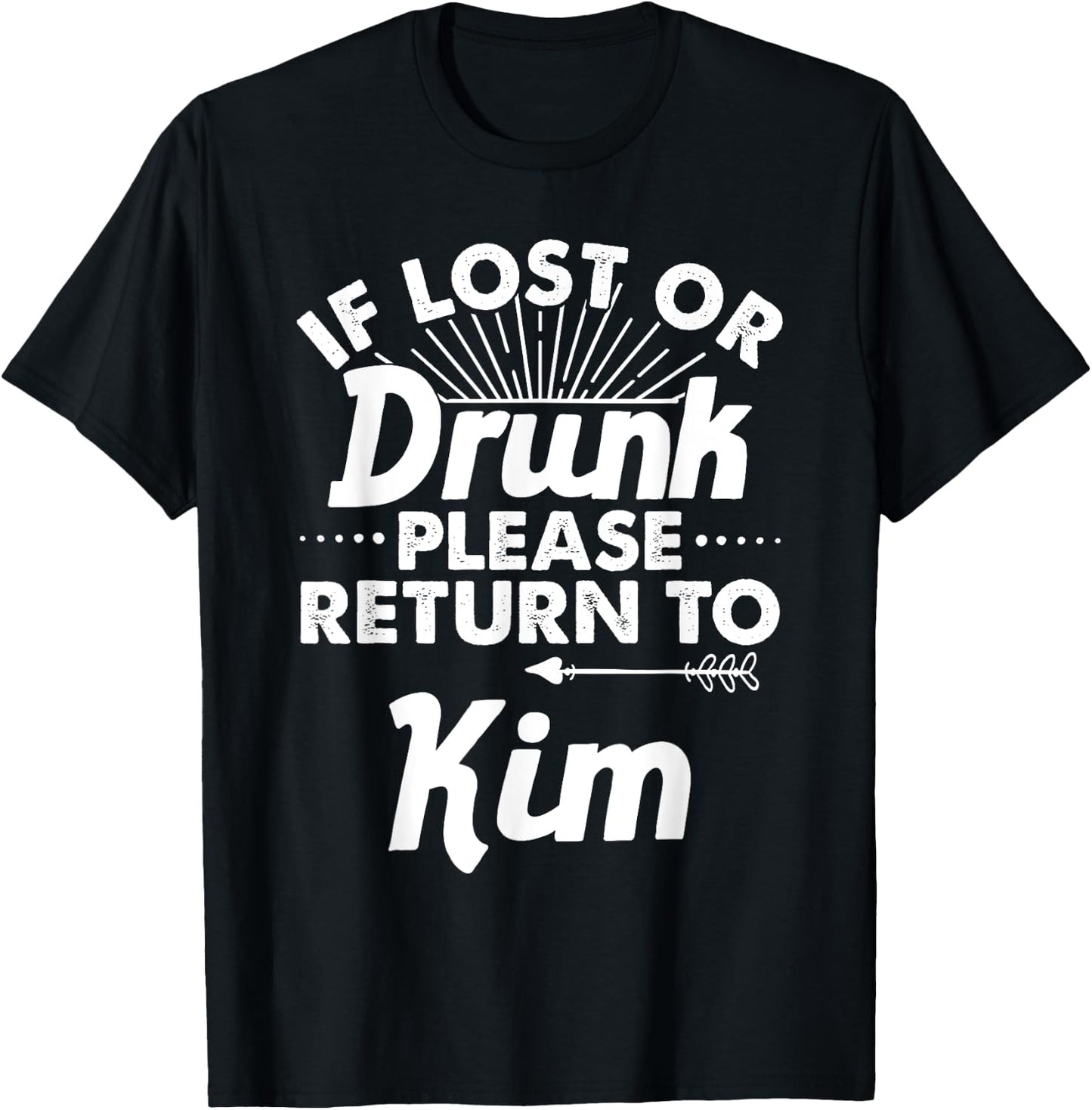 If Lost Or Drunk Please Return To KIM Gift Name Women T-Shirt - T-Shirt | Black