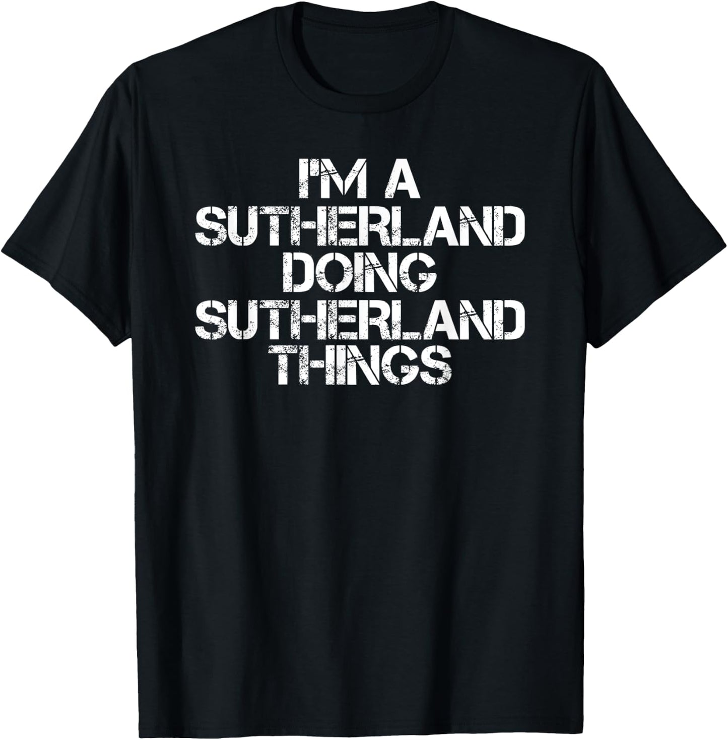 SUTHERLAND Funny Surname Family Tree Birthday Reunion Gift T-Shirt - T-Shirt | Black