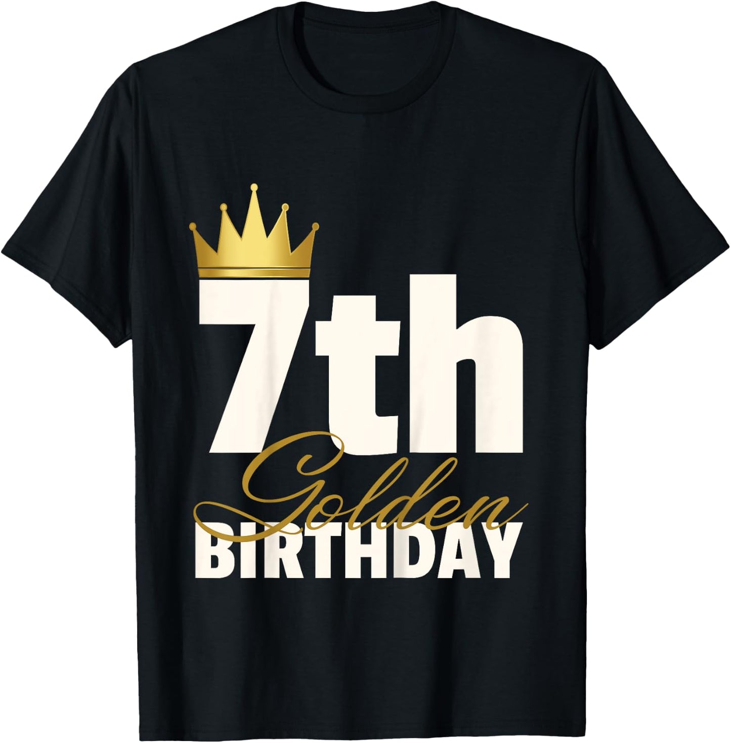 7th Golden Birthday Year Age Crown T-Shirt - T-Shirt | Black
