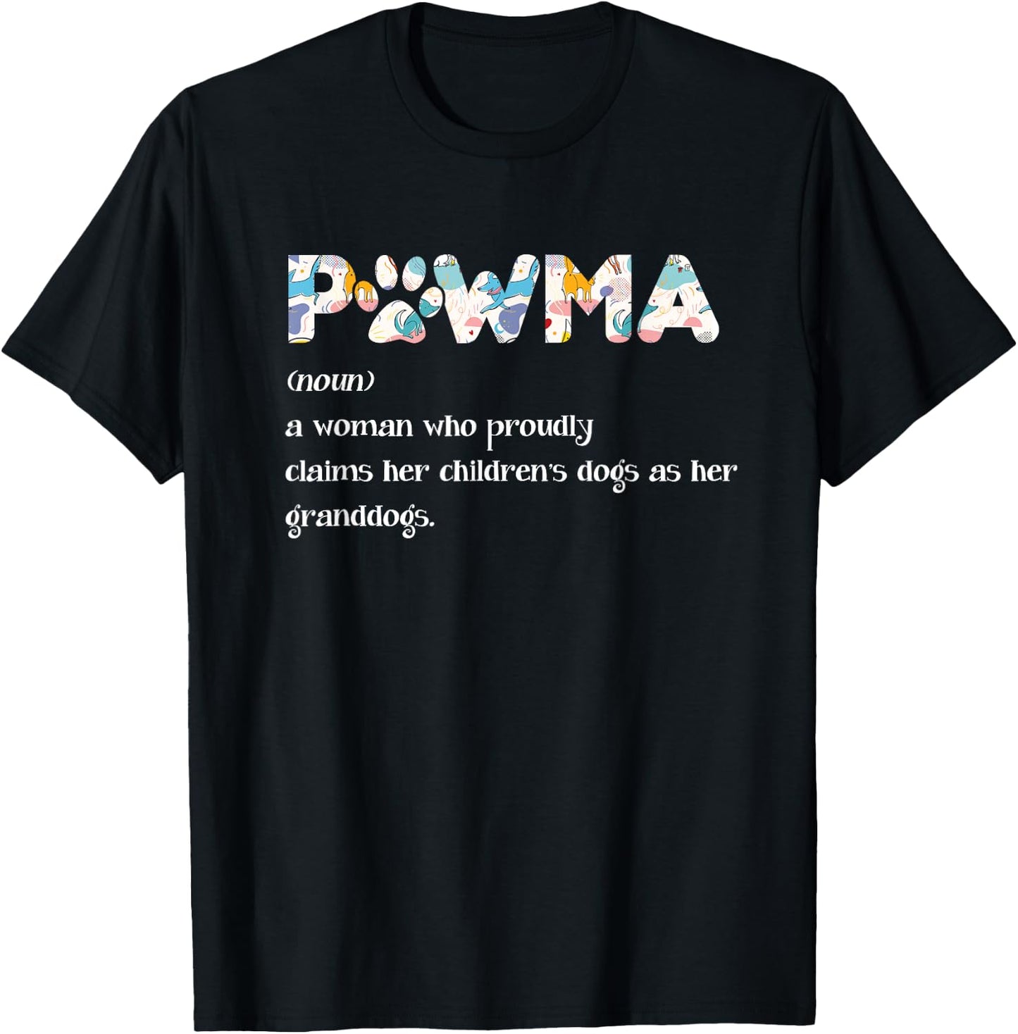 Pawma Dog Mom Dogs Owner Lover Puppies Animal Rescue T-Shirt - T-Shirt | Black