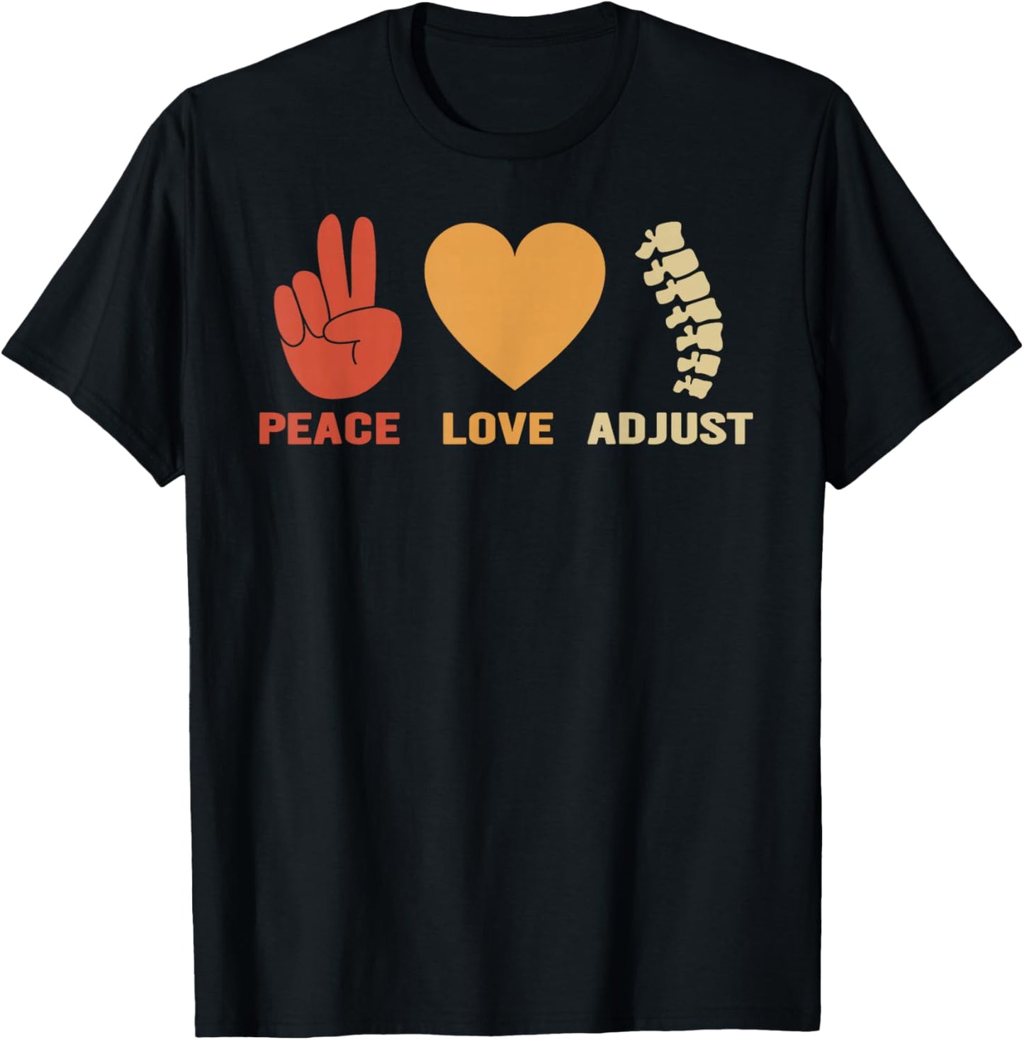 Peace Love Adjust Chiropractor Chiropractic T-Shirt - T-Shirt | Black