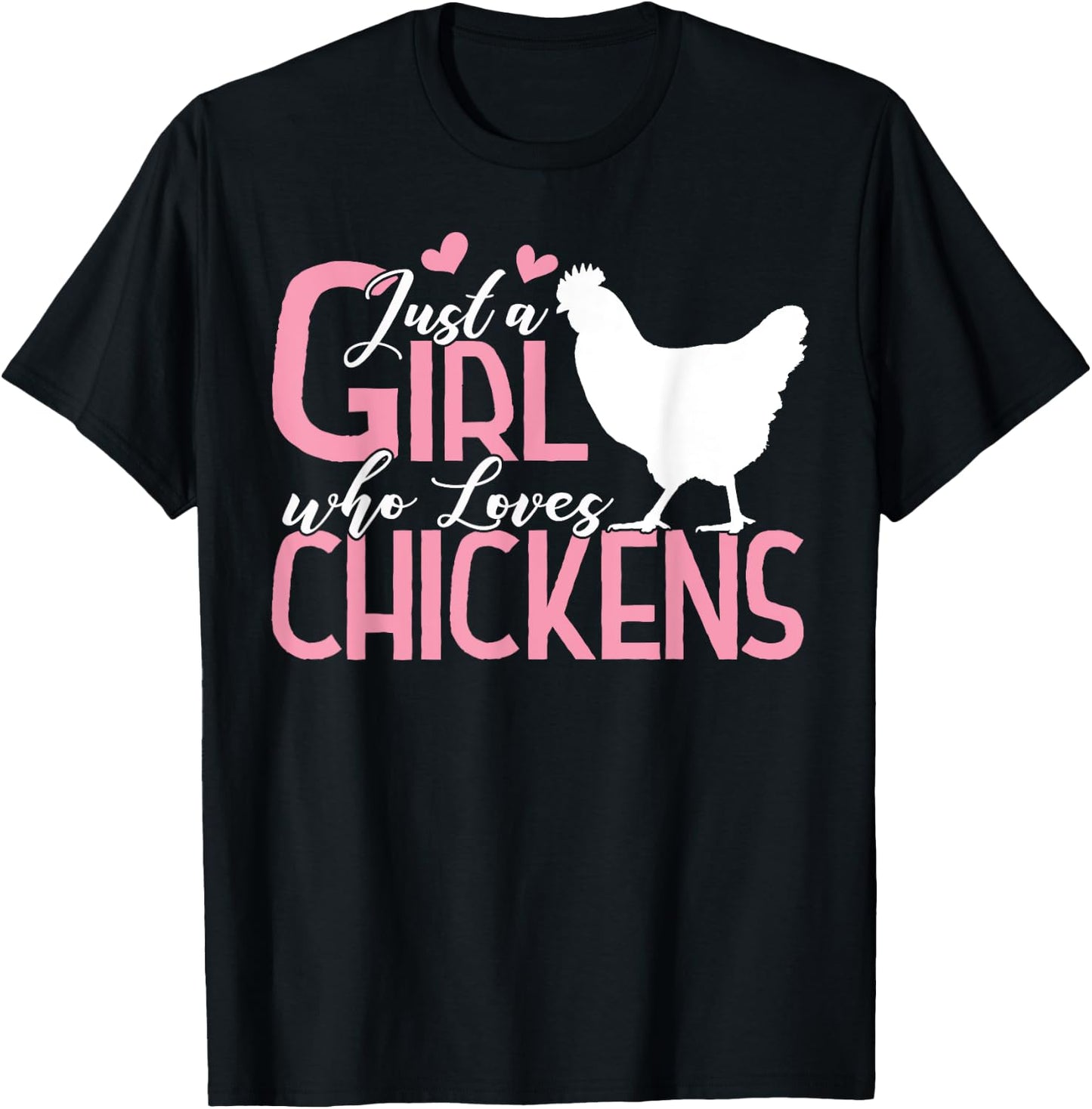 Just a Girl who Loves Chickens Gift Poultry Lovers T-Shirt - T-Shirt | Black