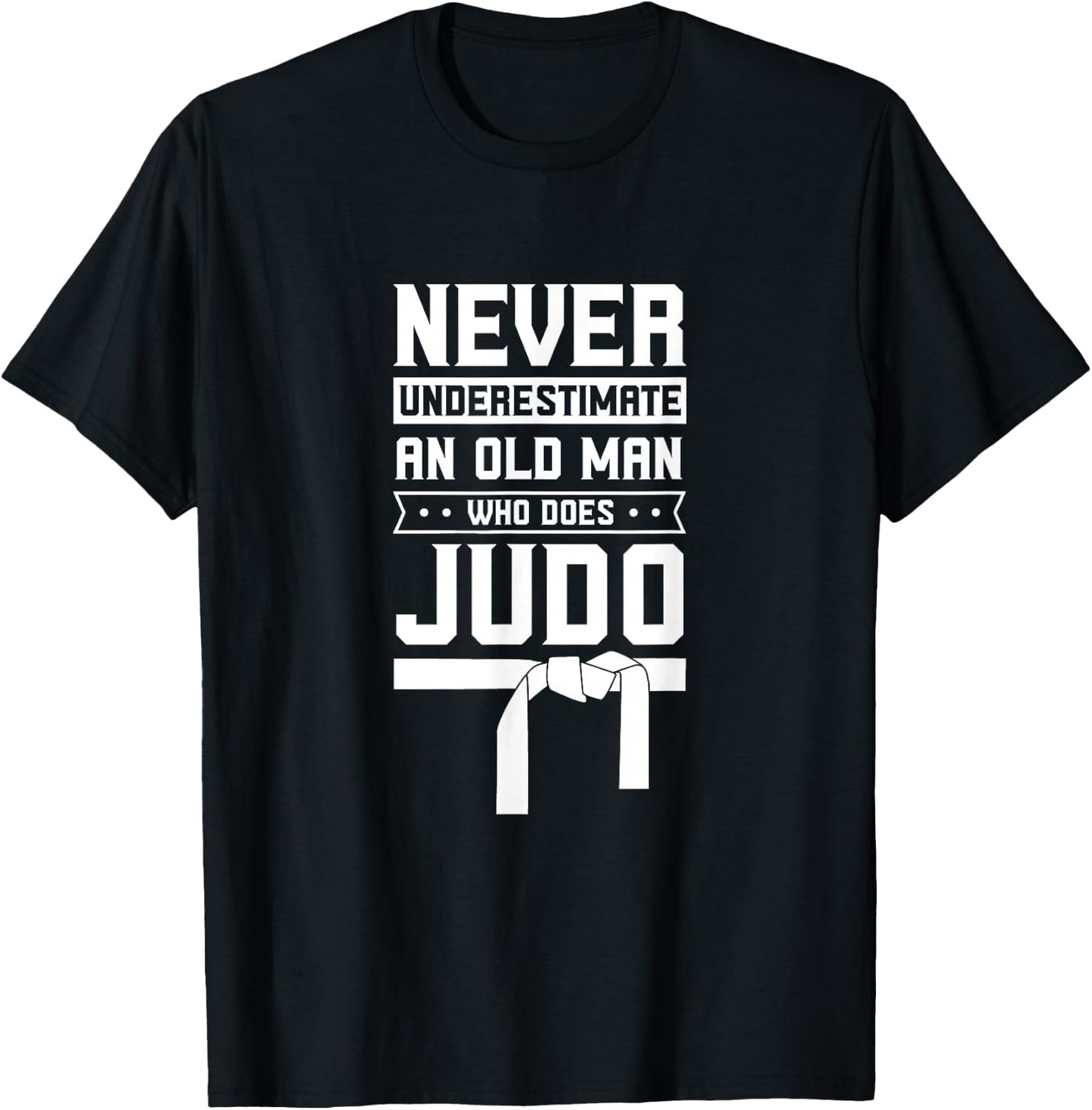 Black Belt Coach Japan Funny MMA Never Underestimate Old Man Judo Fighter Judoka Martial Arts T-Shirt - T-Shirt | Black