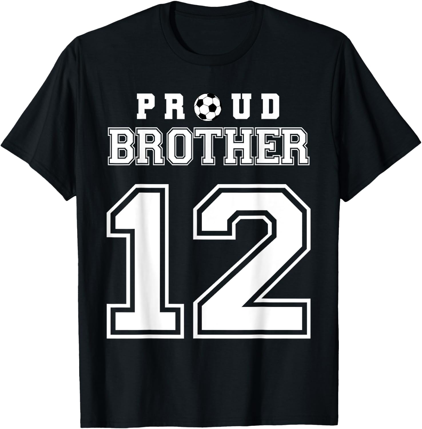 Number 12 Custom Proud Soccer Futbol Brother Personalized T-Shirt - T-Shirt | Black