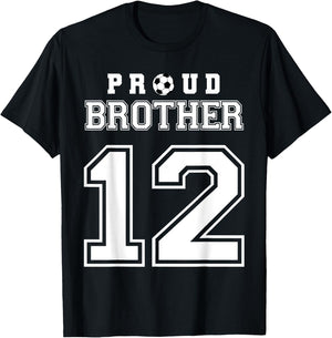 Number 12 Custom Proud Soccer Futbol Brother Personalized T-Shirt - T-Shirt | Black