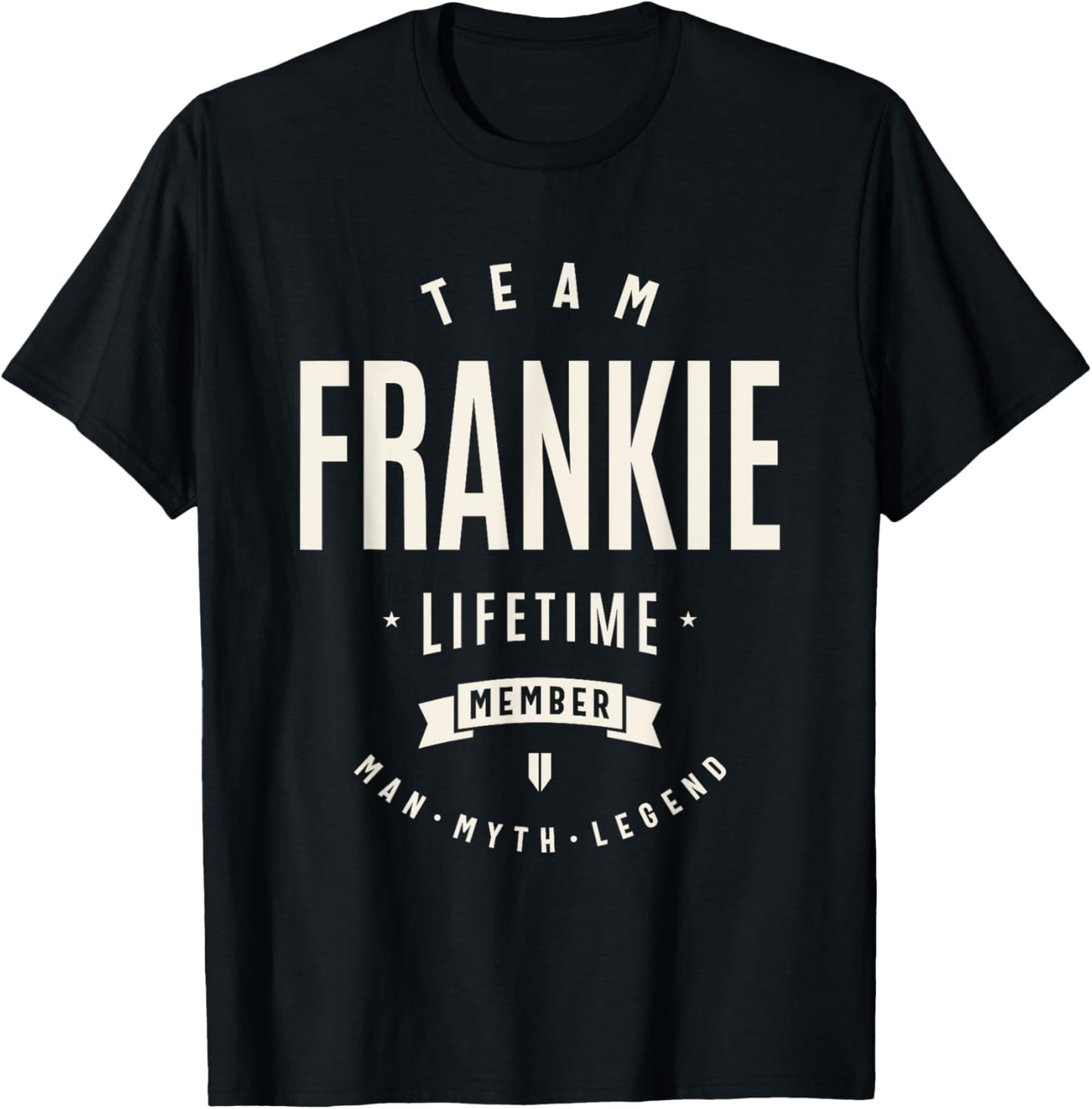 Team Frankie Lifetime Member Funny Name Frankie T-Shirt - T-Shirt | Black