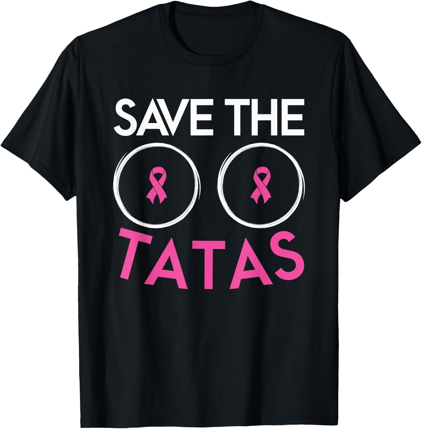 Save The Tatas Breast Cancer Awareness Warrior Pink Ribbon T-Shirt - T-Shirt | Black