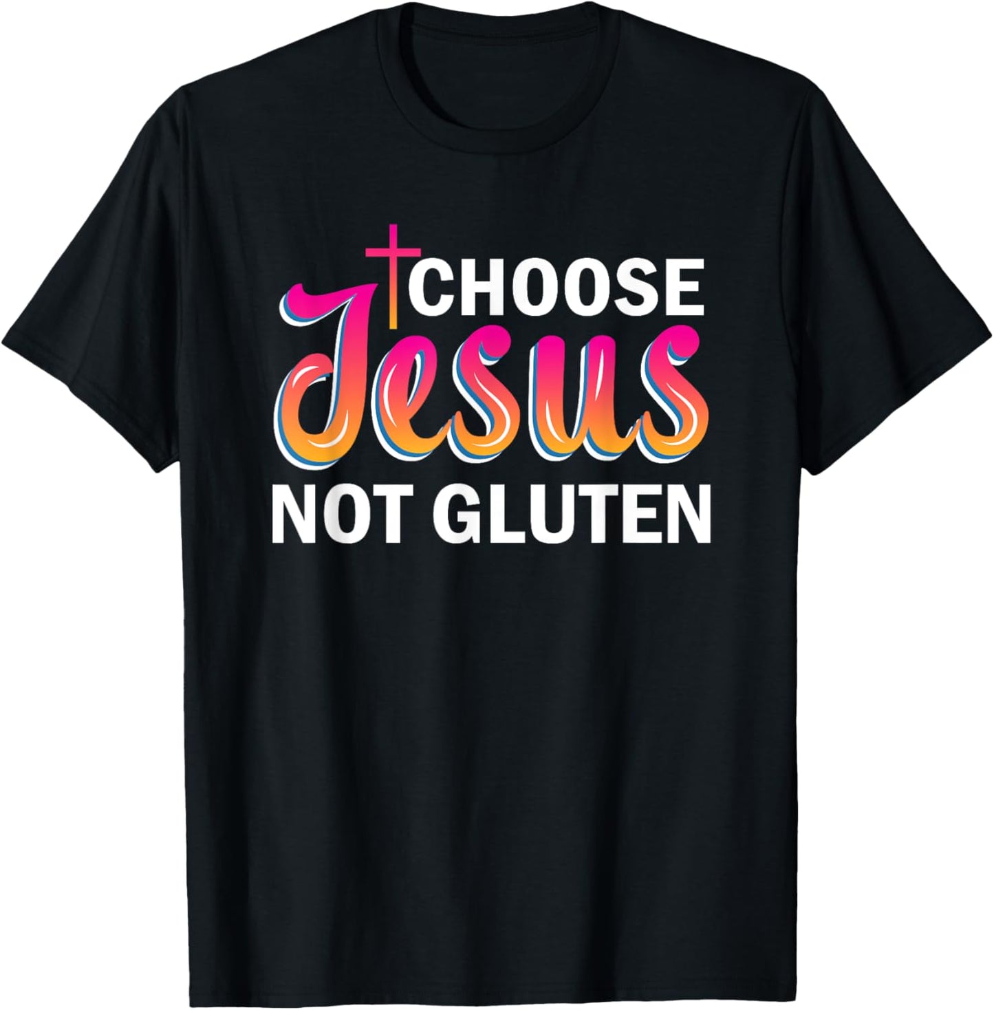 Choose Jesus Not Gluten T-Shirt - T-Shirt | Black