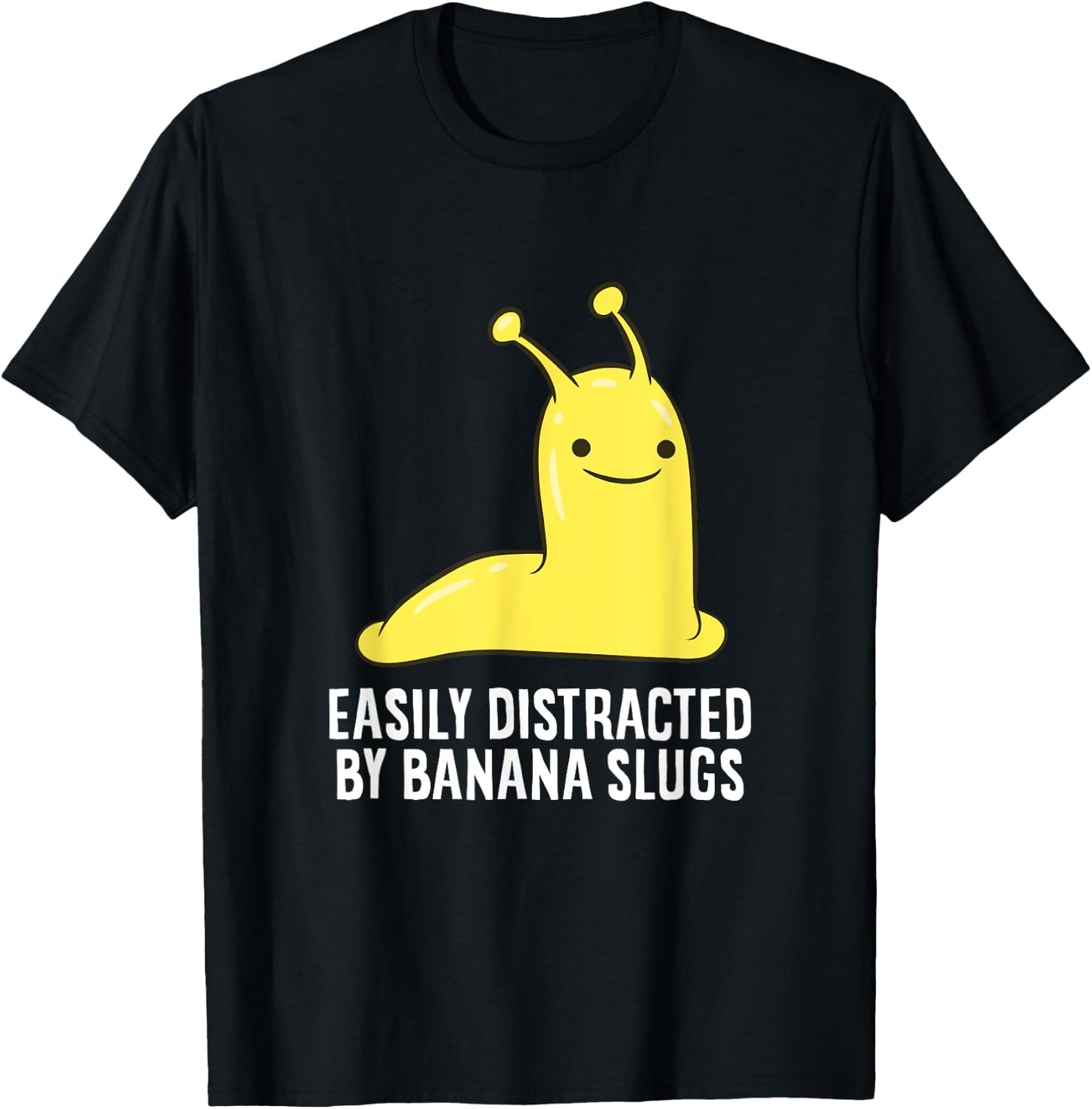Funny Banana Slug Gift Easily Distracted by Banana Slug T-Shirt - T-Shirt | Black