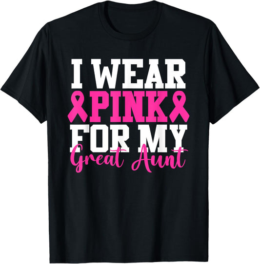 I Wear Pink For My Great Aunt Breast Cancer Awareness T-Shirt - T-Shirt | Black