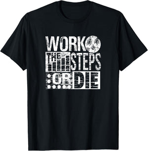 Work The Steps Or Die Alcoholics AA Anonymous Sober Recovery T-Shirt - T-Shirt | Black