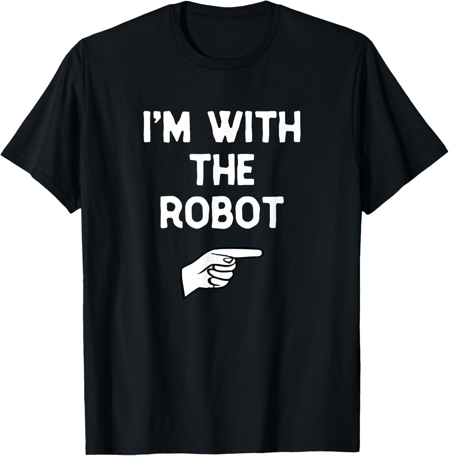 I'm with The Robot Costume Halloween Matching Party T-Shirt - T-Shirt | Black