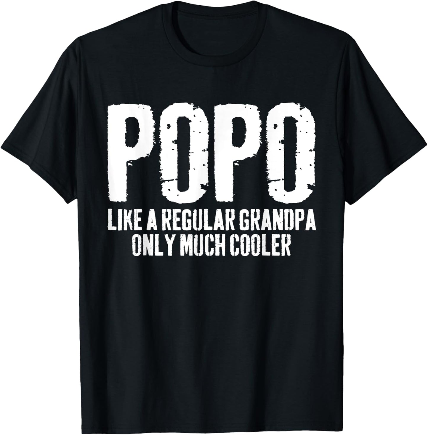 Popo Like A Regular Grandpa Only Much Cooler Shirt Men T-Shirt - T-Shirt | Black