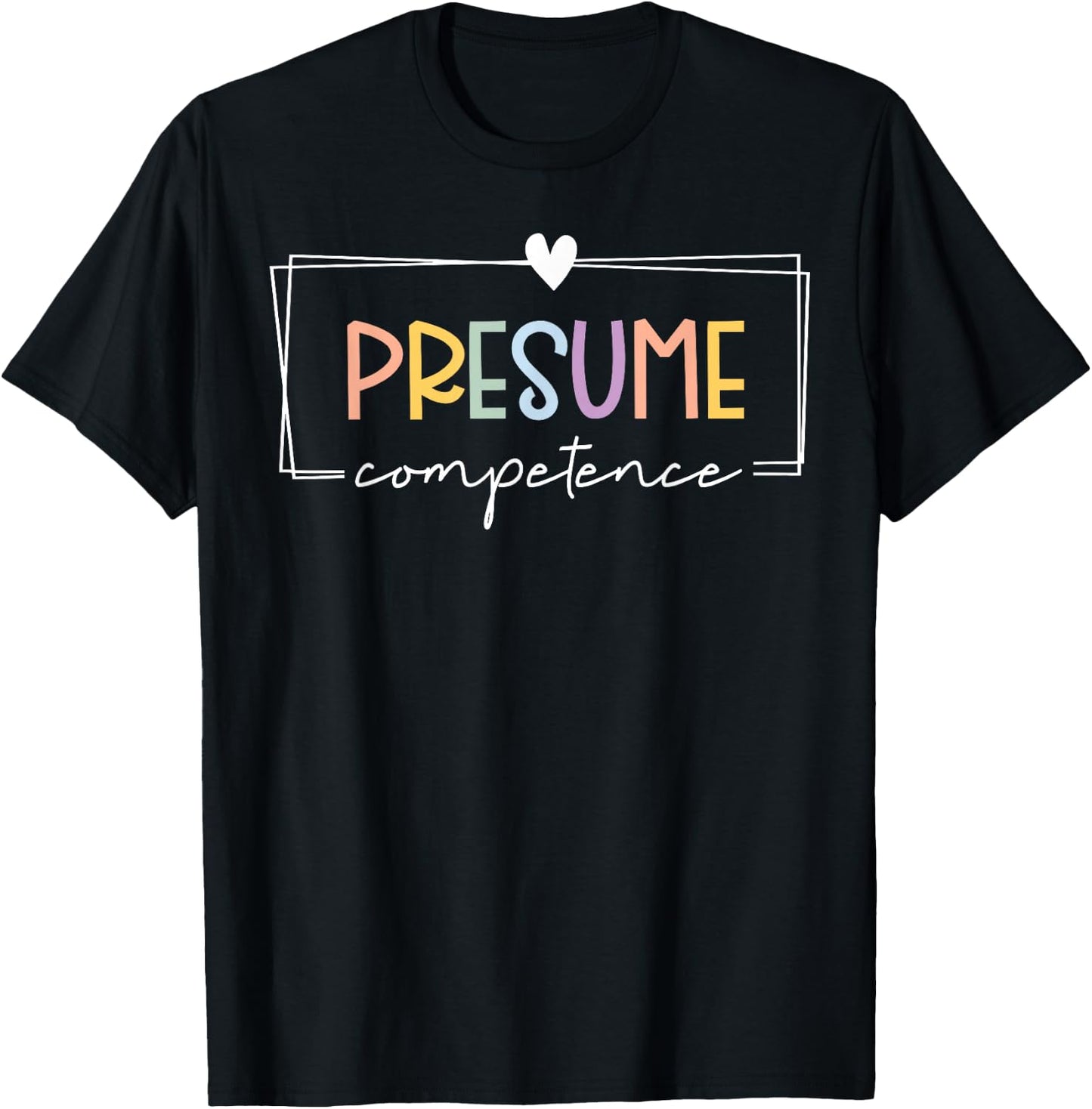 Retro Presume Competence Neurodiversity Therapist Teacher , Small, Black T-Shirt - T-Shirt | Black