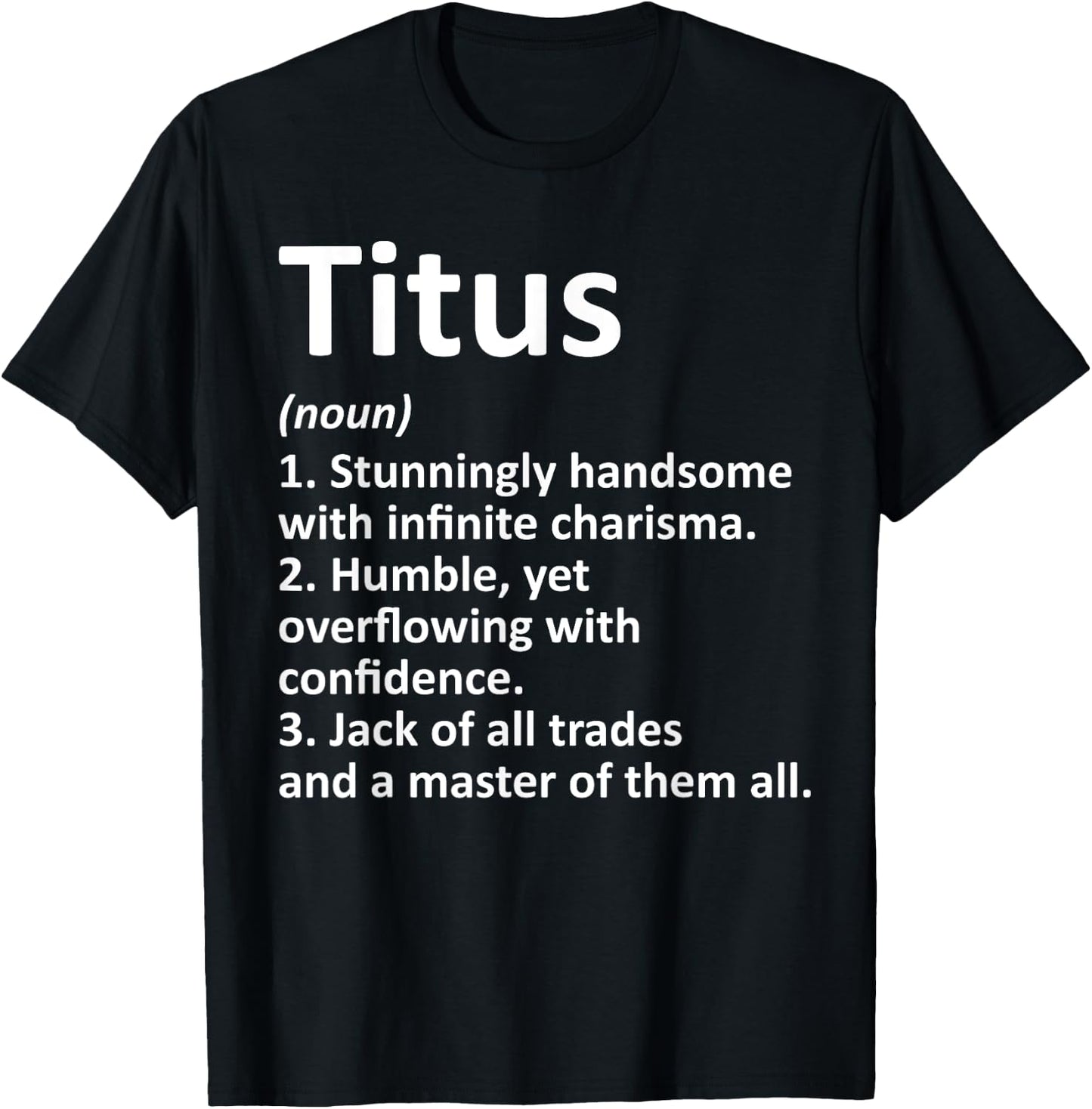 TITUS Definition Personalized Name Funny Birthday Gift T-Shirt - T-Shirt | Black