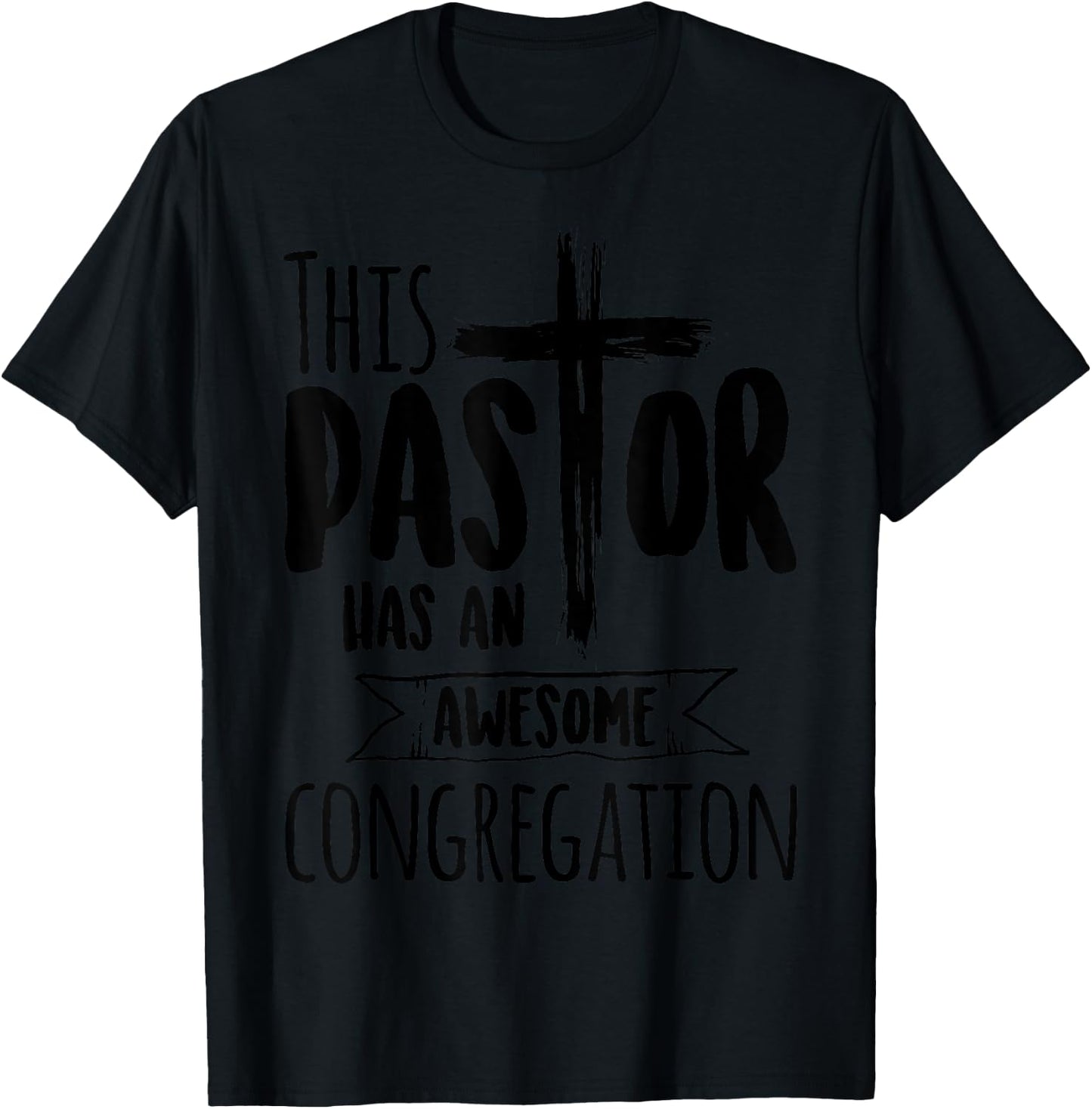 This Pastor Has An Awesome Congregation | Priest Gift T-Shirt - T-Shirt | Black