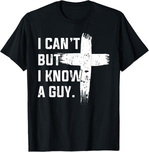 Christian I Can't But I Know A Guy Jesus Cross Christian T-Shirt - T-Shirt | Black