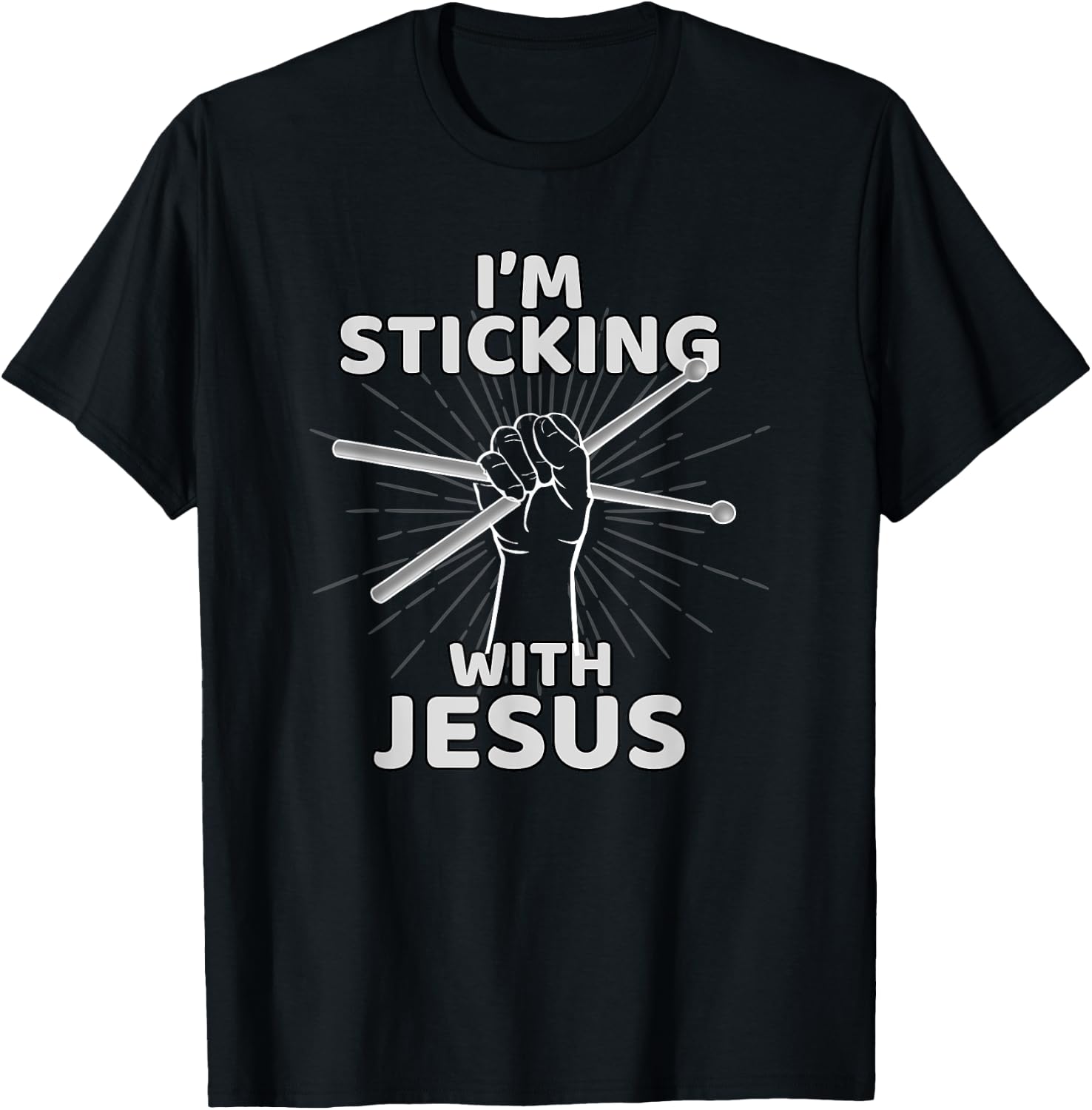 I'm Sticking With Jesus Christian Drummer Gift Drum Sticks T-Shirt - T-Shirt | Black
