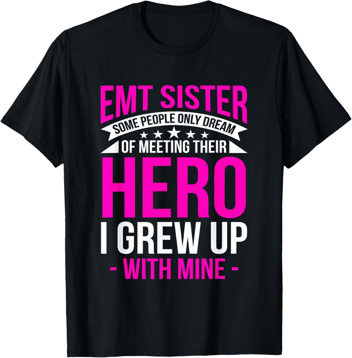 EMT Sister I Grew Up With Mine Medical Technician EMS Gift T-Shirt - T-Shirt | Black