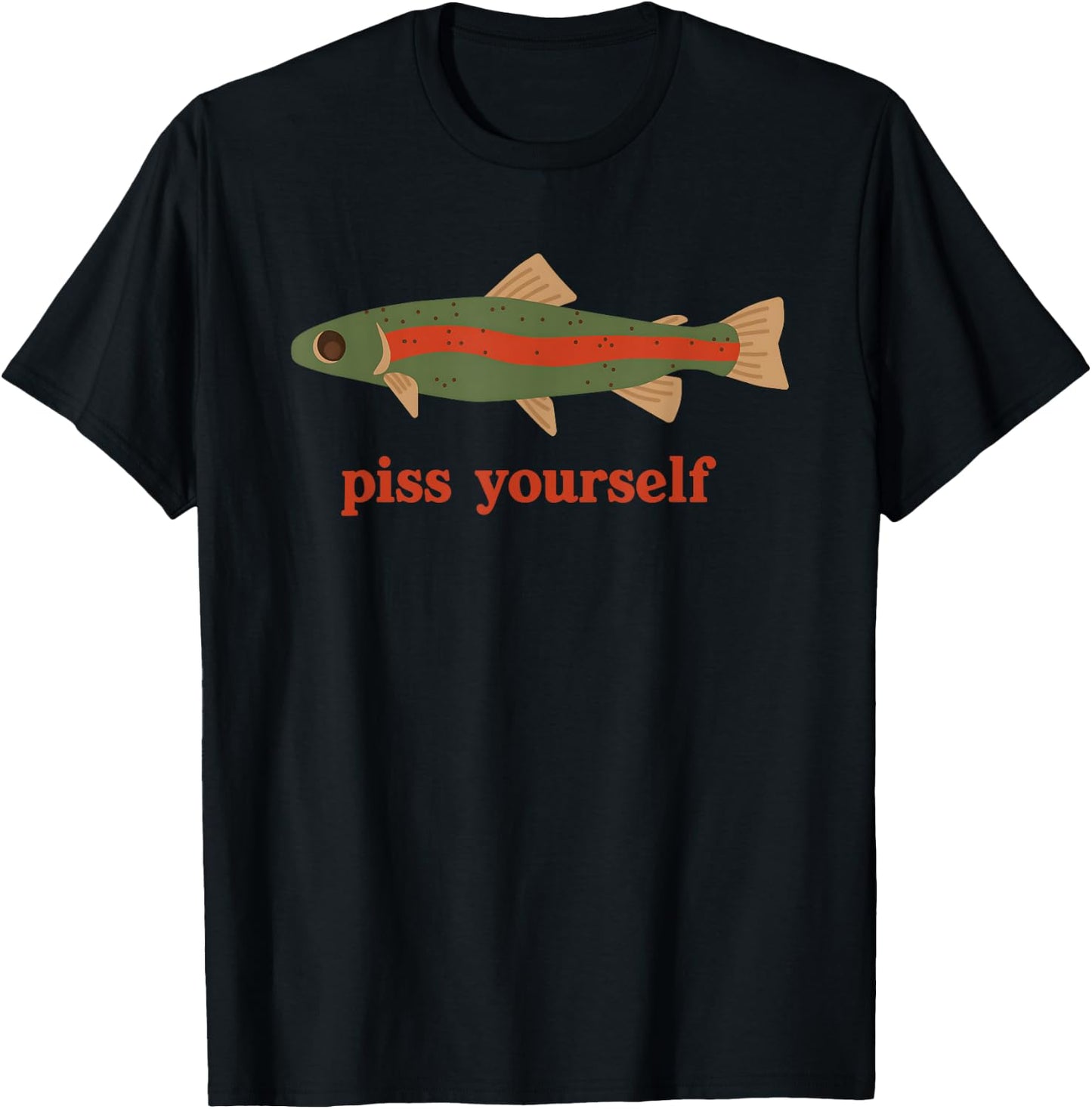 Piss Yourself Fish Funny Women T-Shirt - T-Shirt | Black