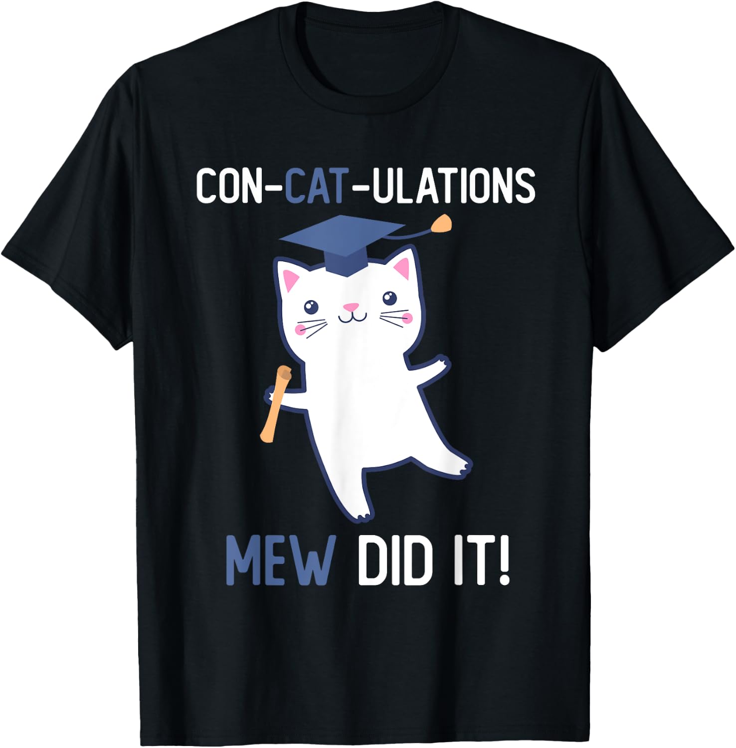 Class of 2025 Graduate Mew Did It Cat Lover Graduation Cats Men Women Kids T-Shirt - T-Shirt | Black