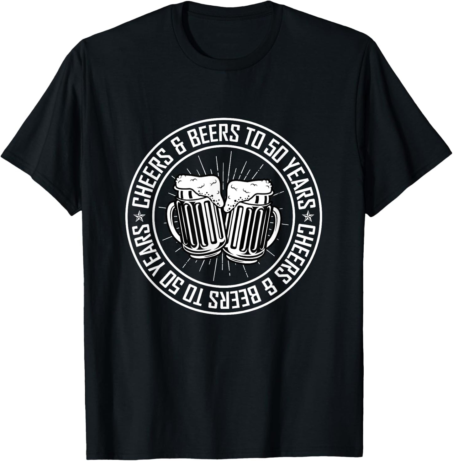 Cheers and Beers To 50 Years Birthday T-Shirt - T-Shirt | Black