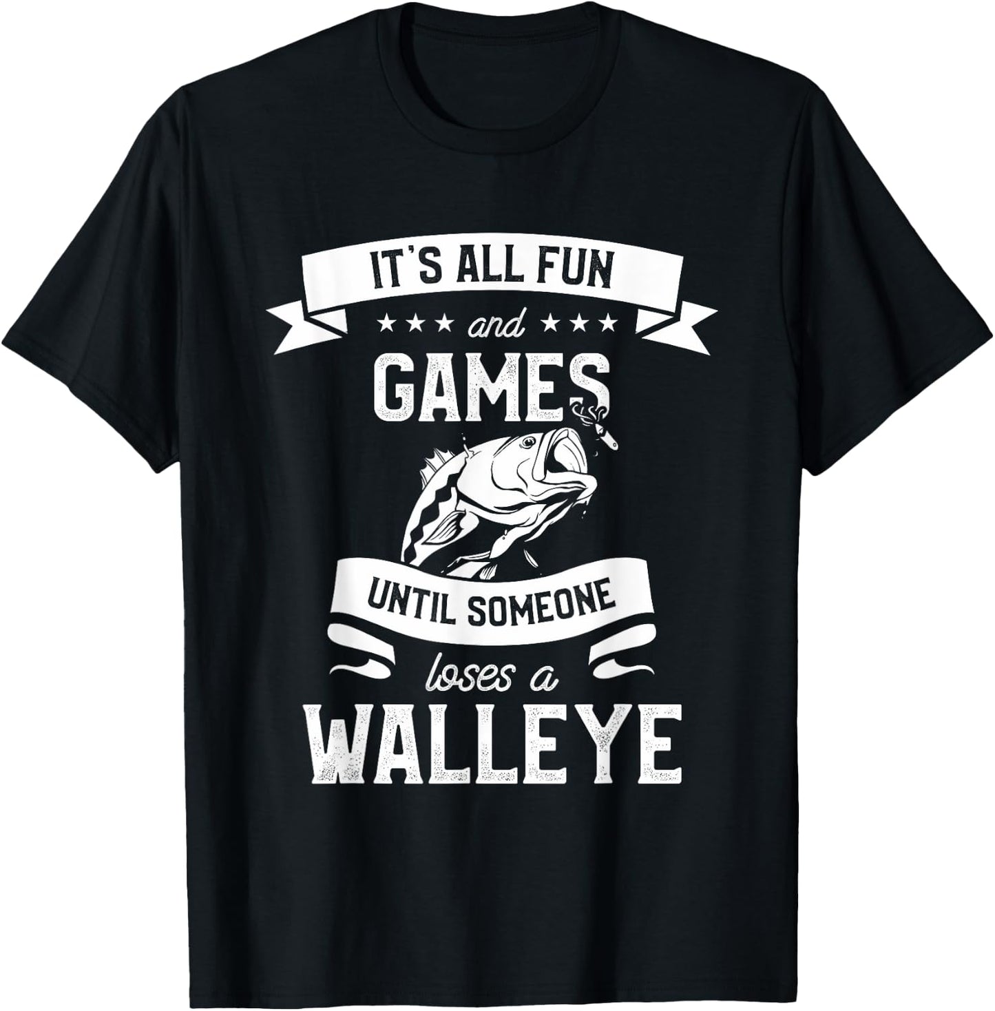 It's All Fun Games Until Someone Loses A Walley T-Shirt - T-Shirt | Black