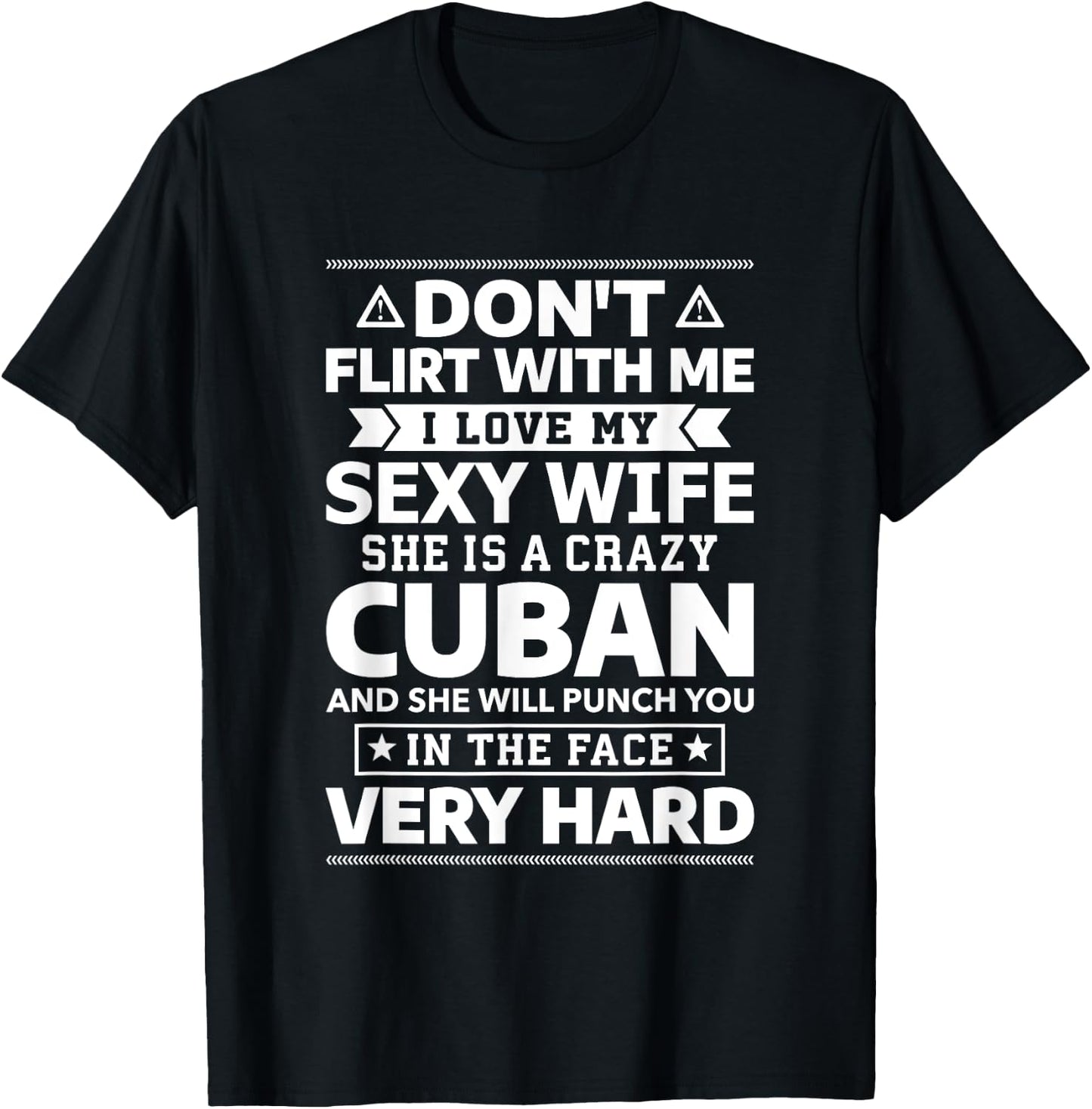 Don't Flirt With Me I Love My Cuban Wife T-Shirt - T-Shirt | Black
