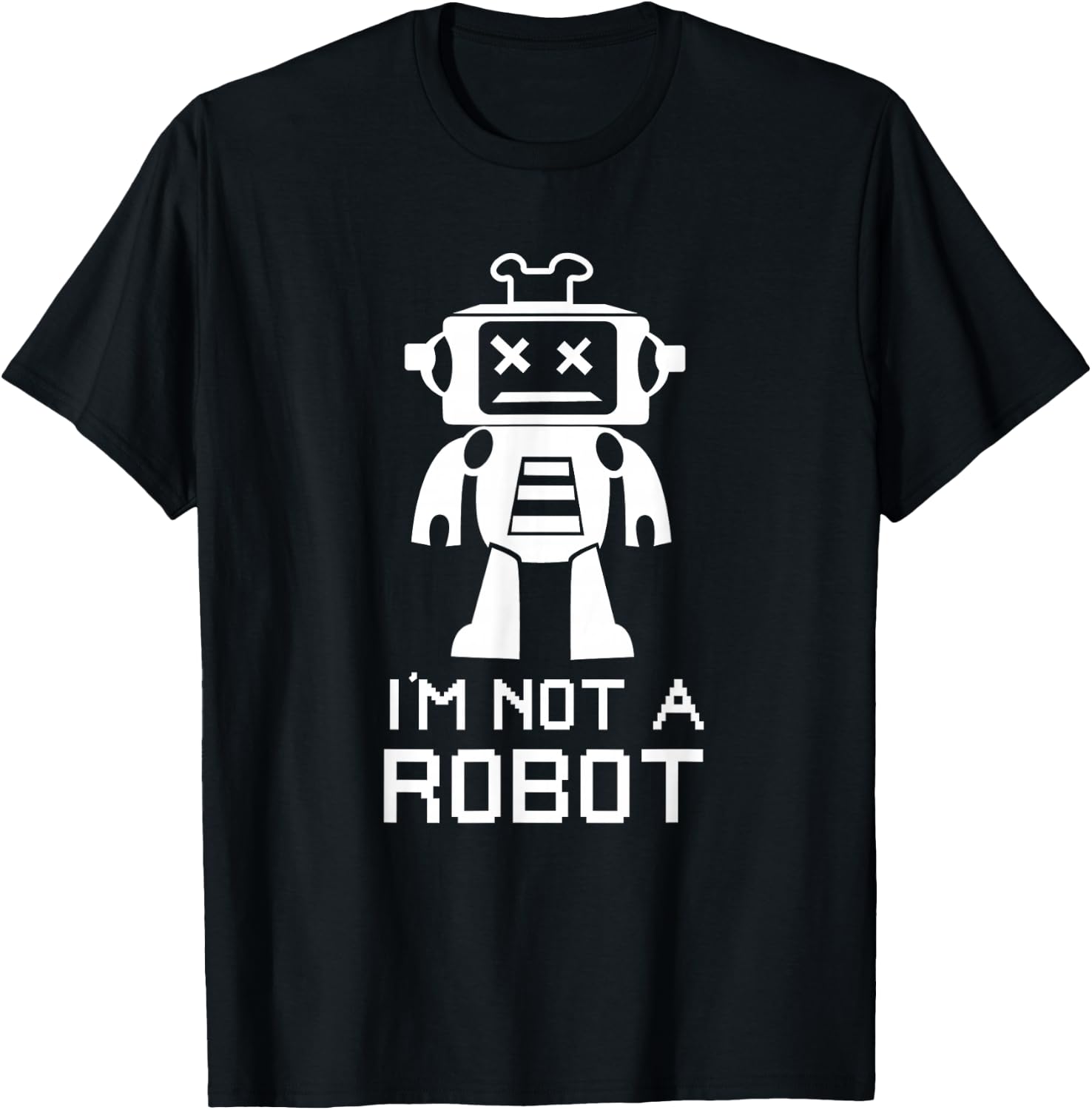 Funny IT Nerd Robotics I'm Not a Robot T-Shirt - T-Shirt | Black