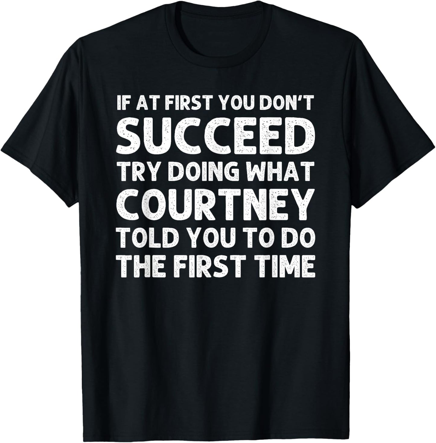 COURTNEY Name Personalized Birthday Funny Christmas Joke T-Shirt - T-Shirt | Black