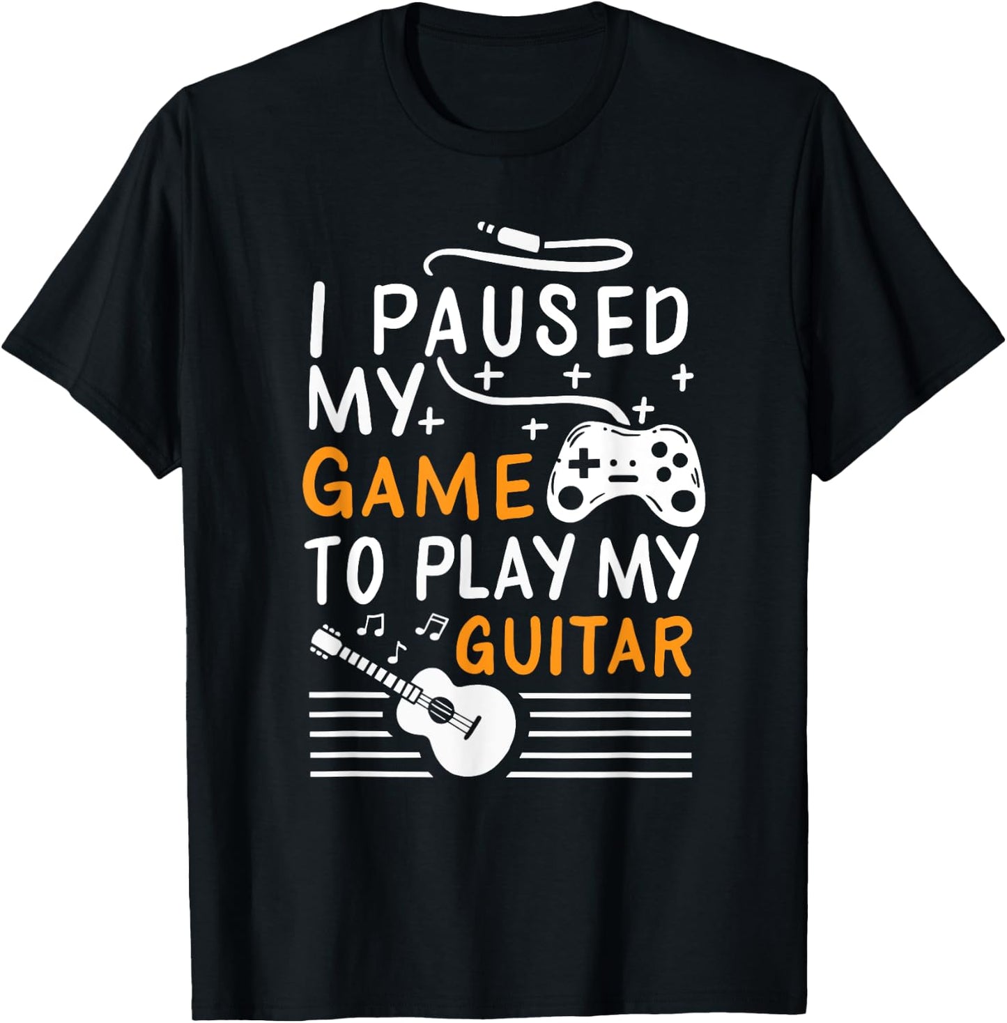 I Paused My Game To Play My Guitar - Guitarist Gamer T-Shirt - T-Shirt | Black