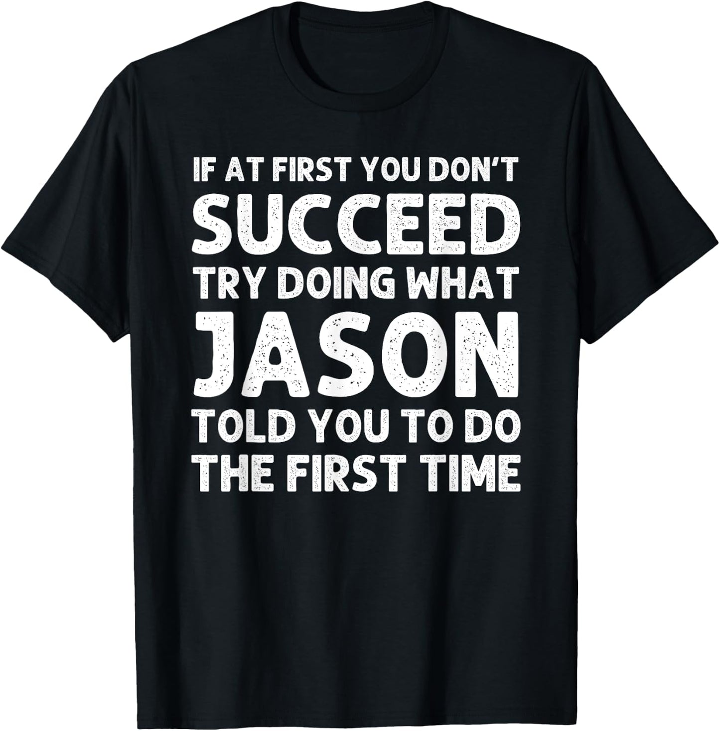 Jason Gift Name Personalized Birthday Funny Christmas Joke T-Shirt - T-Shirt | Black