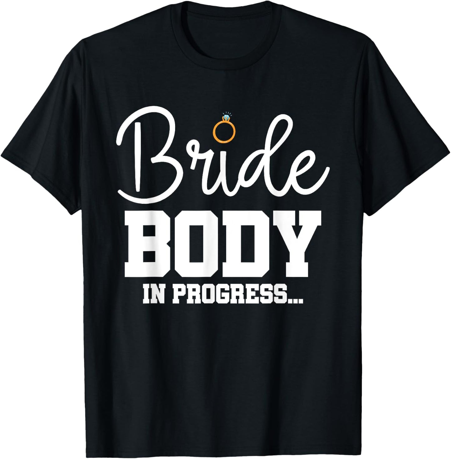 Bride Workout Sweating For My Wedding T-Shirt - T-Shirt | Black