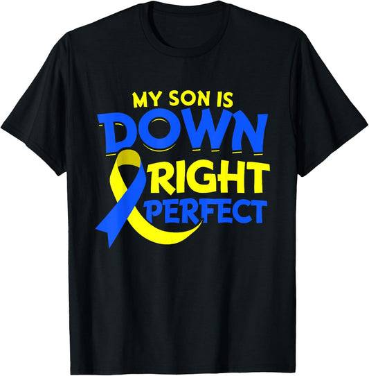 My Son Is Down Syndrome Gift Down Right Awesome T-Shirt - T-Shirt | Black