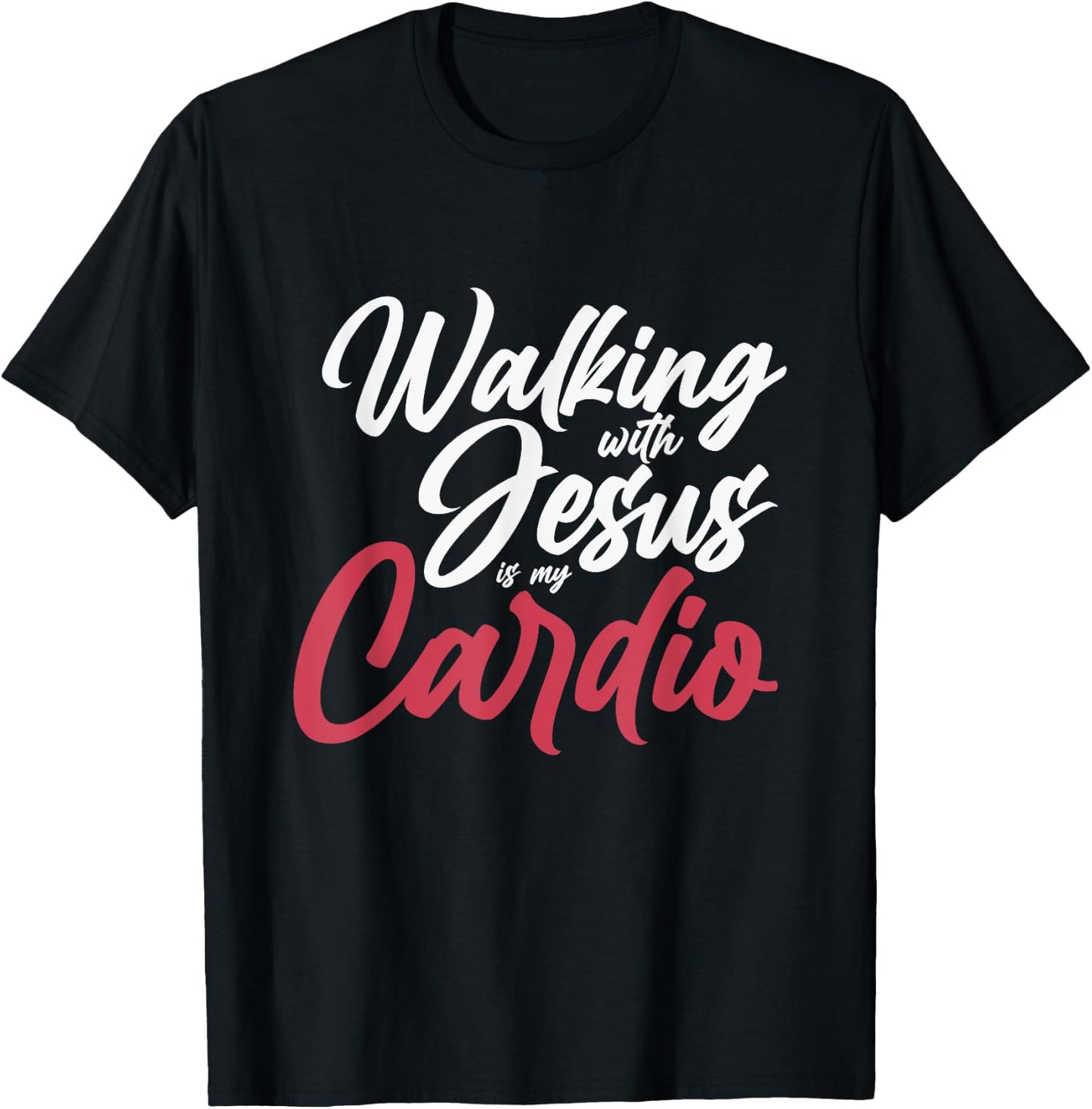 Walking With Jesus Is My Cardio Prayer T-Shirt - T-Shirt | Black