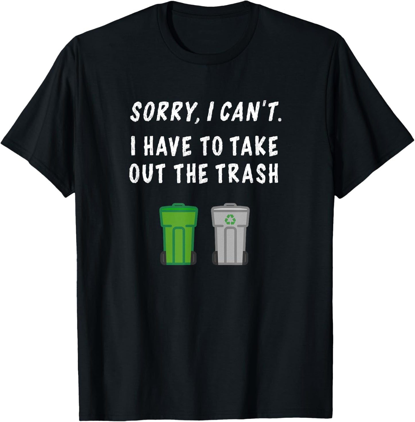 Funny Garbage Day Trash Can Recycle Shirt Take Out The Trash T-Shirt - T-Shirt | Black
