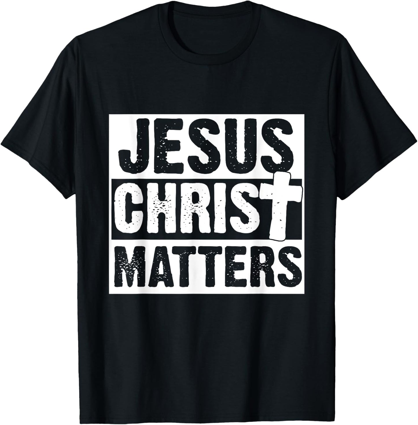 Jesus Christ Matters Christian Faith Bible Gift T-Shirt - T-Shirt | Black