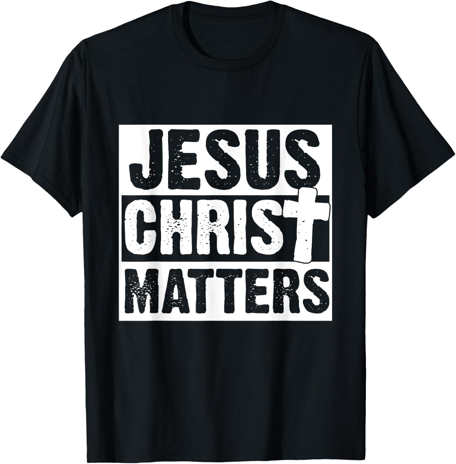 Jesus Christ Matters Christian Faith Bible Gift T-Shirt - T-Shirt | Black