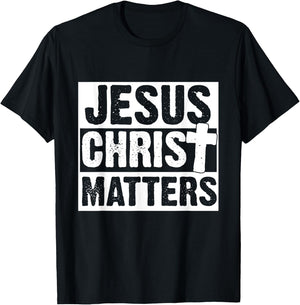 Jesus Christ Matters Christian Faith Bible Gift T-Shirt - T-Shirt | Black