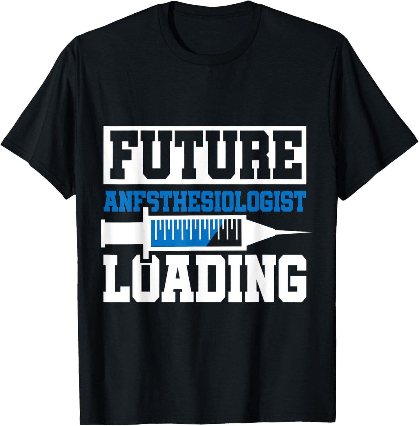 Future Anesthesiologist Loading | Anesthesiology Student T-Shirt - T-Shirt | Black