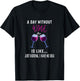 A Day Without Wine Shirt Wine Ladies Girls Drinking Wine T-Shirt - T-Shirt | Black