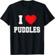 I Love puddles T-Shirt - T-Shirt | Black