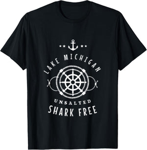 Lake Michigan Unsalted Shark Free Great Lakes Fishing Boat T-Shirt - T-Shirt | Black