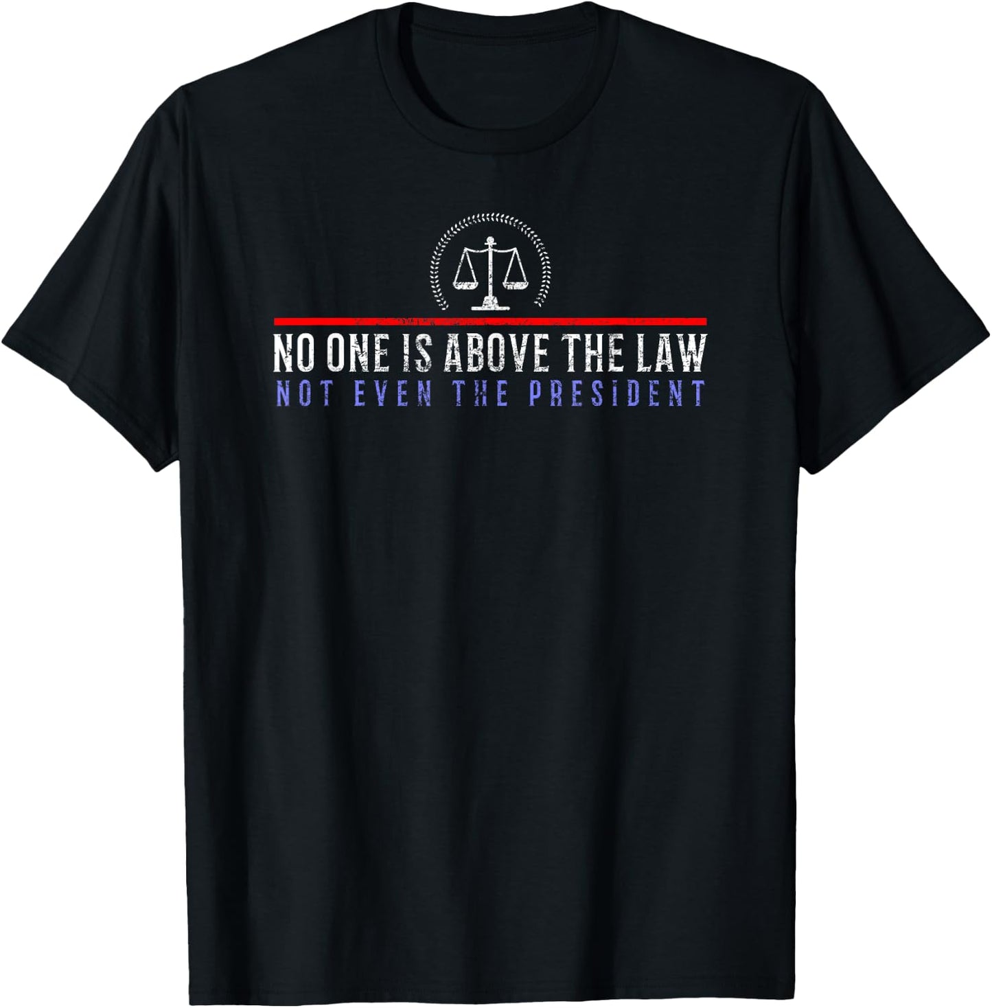 No One Is Above The Law Not Event The President T-Shirt - T-Shirt | Black