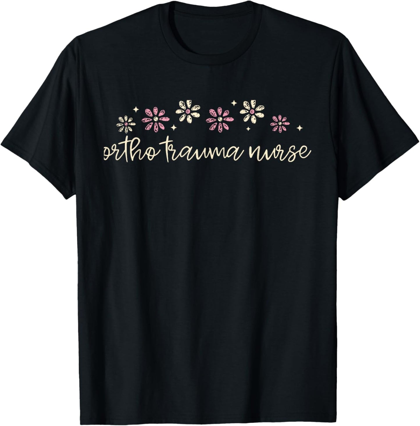 Ortho Trauma Nurse Daisy Flower RN Registered Nurse Ortho T-Shirt - T-Shirt | Black
