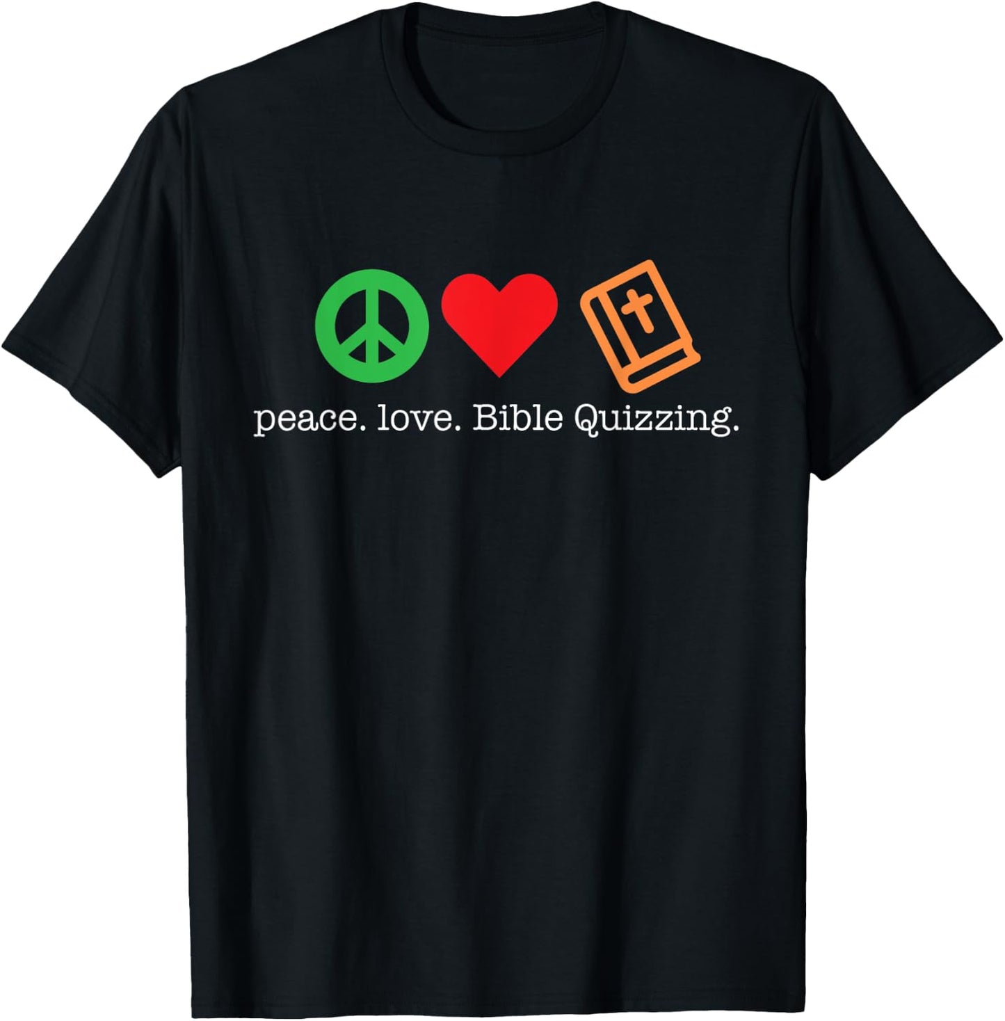 Peace Love Bible Quizzing Shirt for Bible Quiz Members T-Shirt - T-Shirt | Black