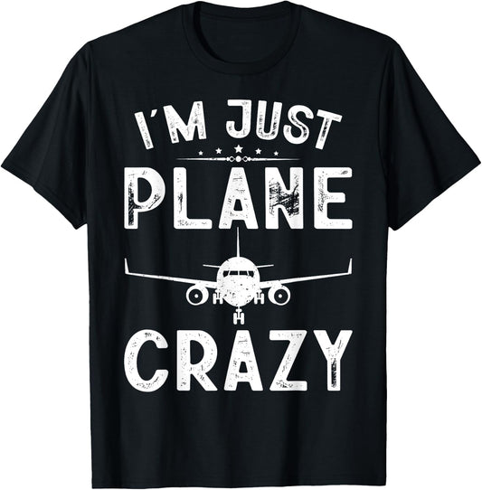 I'm Just Plane Crazy Airplanes Lover Kids Boy Aviation Gifts T-Shirt - T-Shirt | Black